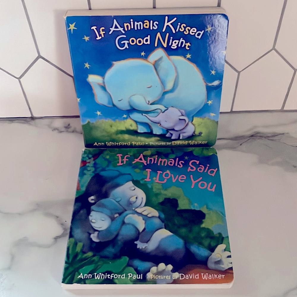 “If Animals Kissed Good Night” and “If Animals Said I Love You” Board Books